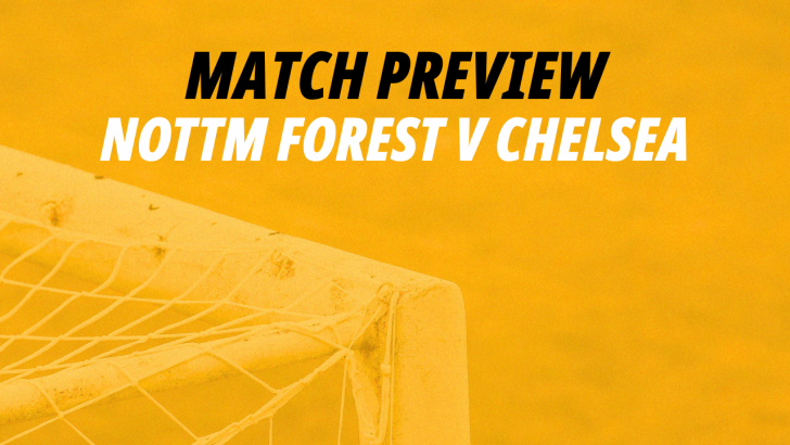Nottingham Forest v Chelsea tips and predictions